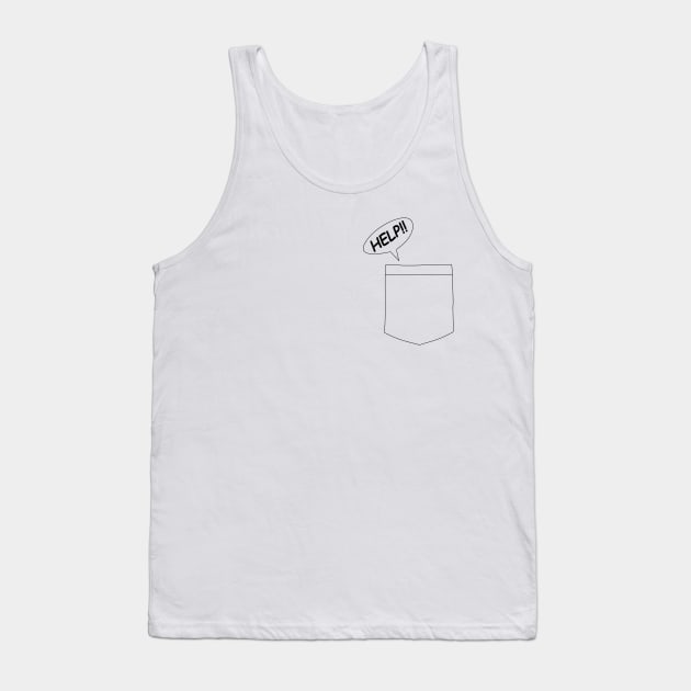 Funny Help from the Pocket Design Tank Top by olivergraham